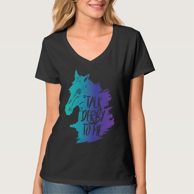 T-shirt Talk Derby to Me Girls  I Fun Horse Owner Lover Jo (Devant)
