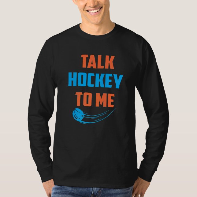 T-shirt Talk Hockey To Me  Retro Designs  Present (Devant)