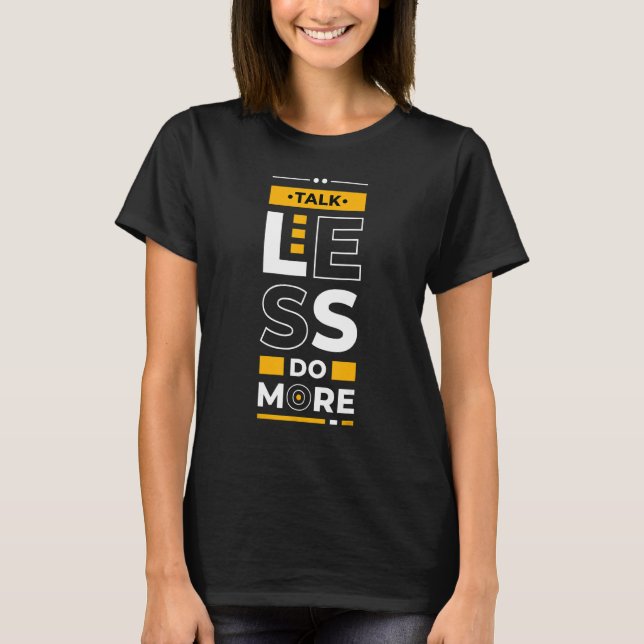 T-shirt Talk Less Do More  Young Entrepreneur Inspirationa (Devant)