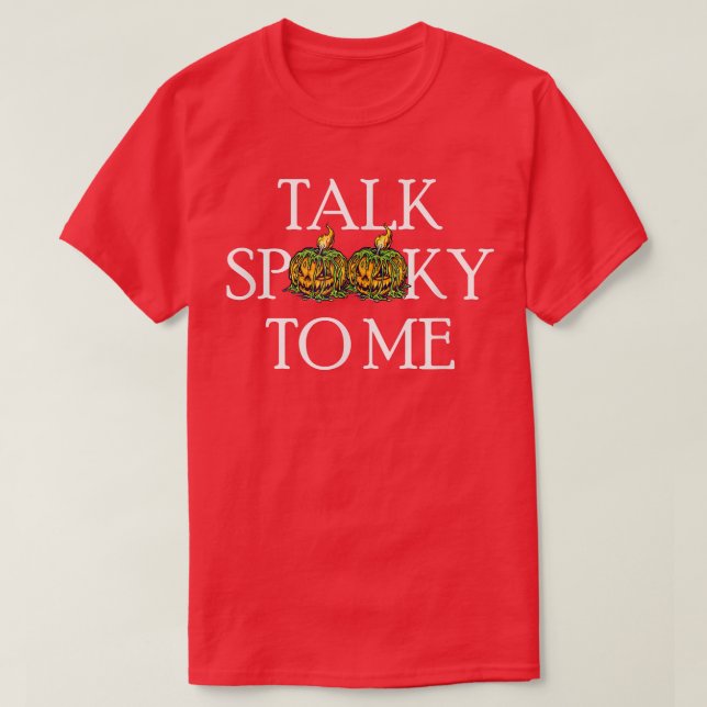 T-shirt Talk Spooky to Me - Funny Halloween  (Design devant)