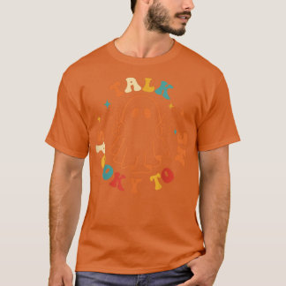 T-shirt Talk Spooky To Me, Halloween, Spooky Tees, Spooky 