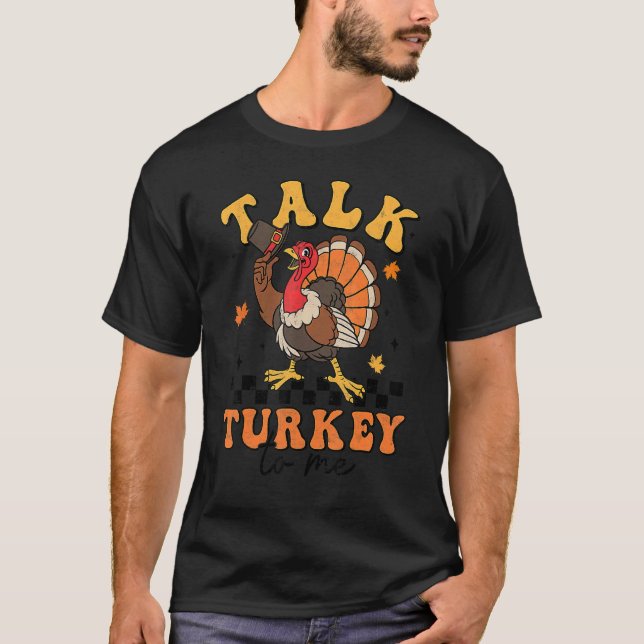 T-shirt Talk Turkey To Me Autumn Fall Retro Thanksgiving (Devant)