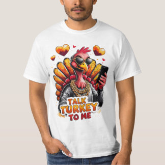 T-shirt Talk Turkey to Me – Funny Cool Turkey Thanksgiving