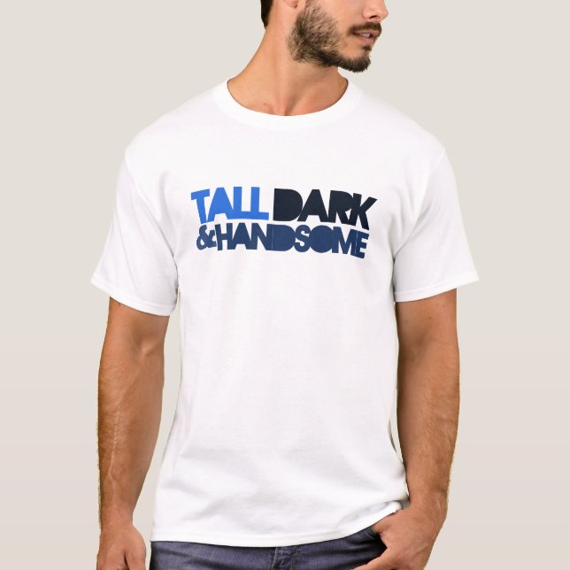 T-shirt Tall Dark & HANDSOME (Devant)