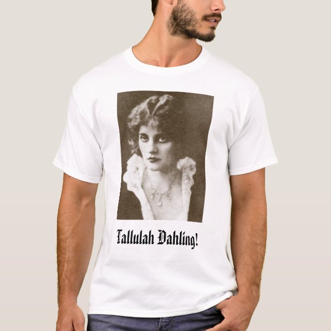 T-shirt Tallulah Bankhead, Tallulah Dahling ! (Devant)