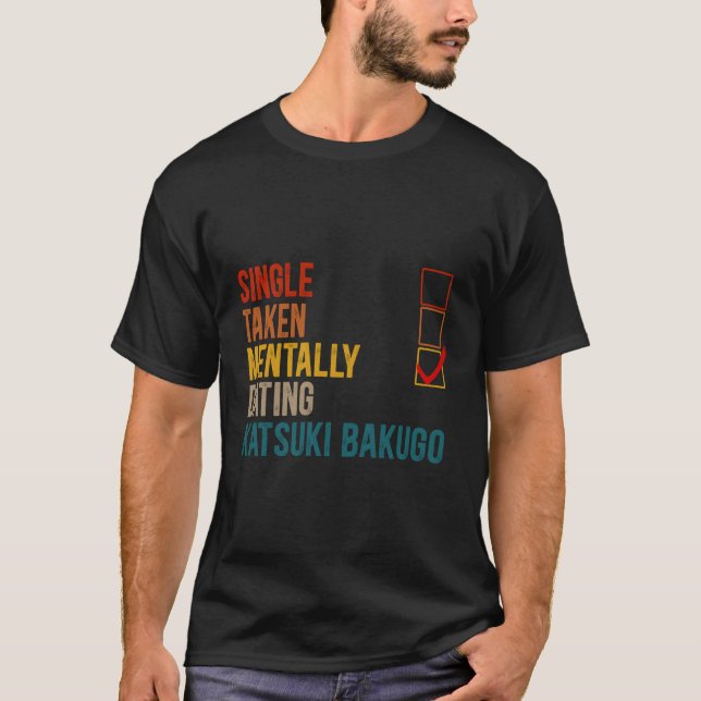 T-shirt Tally Dating Katsuki Bakugo Pas célibataire Pas pr (Devant)