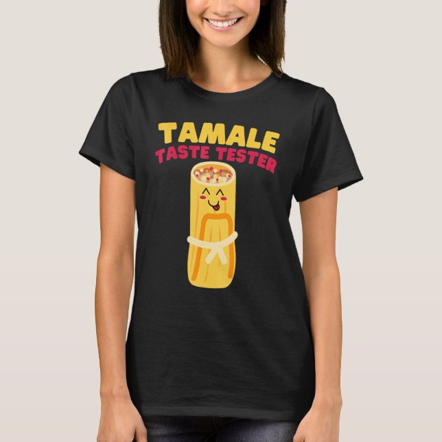 T-shirt Tamale Taste Tester Tamale (Devant)