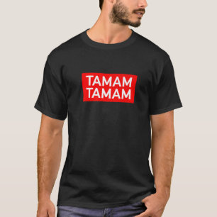 T-shirt Tamam Tamam Tmm Turquie Sucuk Mashallah Arabe Cüs