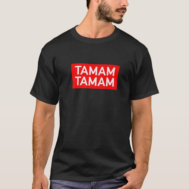 T-shirt Tamam Tamam Tmm Turquie Sucuk Mashallah Arabe Cüs (Devant)