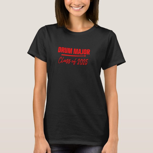 T-shirt Tambour Classe majeure de 2025 Marching Band Texte (Devant)