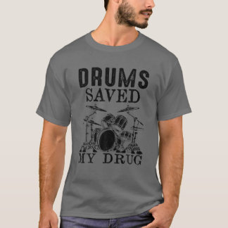 T-shirt Tambour Économisé Ma Drogue Drôle Drummer