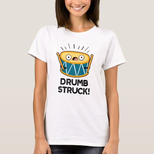 T-shirt Tambour Frappé Funny Drummer Drum Pun (Devant)