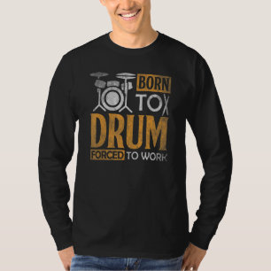 T-shirt Tambour Né À Drum Tee Pour Drummers Music Band 1