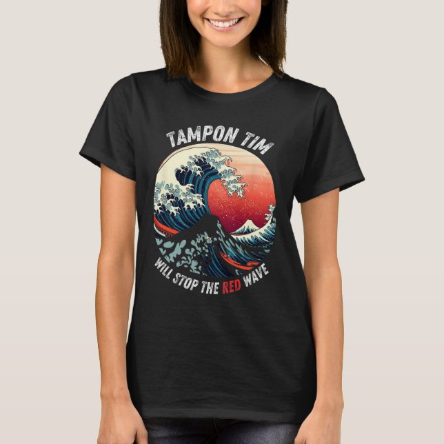 T-shirt Tampon Tim Arrêtera La Vague Rouge Drôle Harris Qu (Devant)