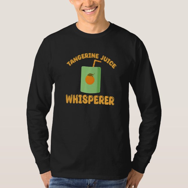 T-shirt Tangerine Juice Whisperer Apparel Mandarin Orange (Devant)