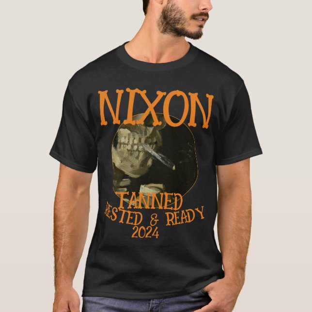 T-shirt Tanned Rested & Ready NIXON 2024 Président (Devant)