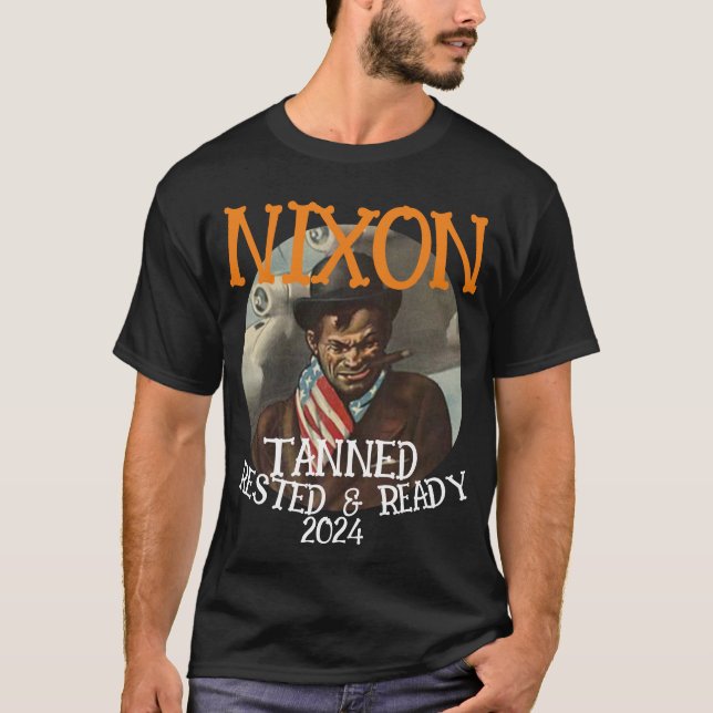 T-shirt Tanned Rested & Ready NIXON 2024 Président (Devant)