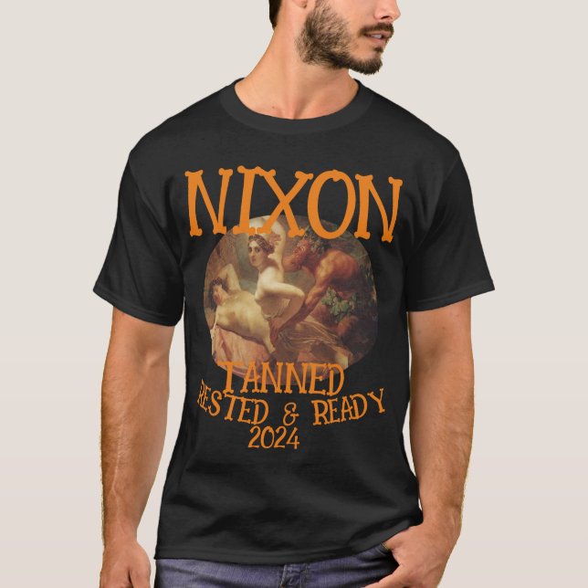 T-shirt Tanned Rested & Ready NIXON 2024 Président (Devant)