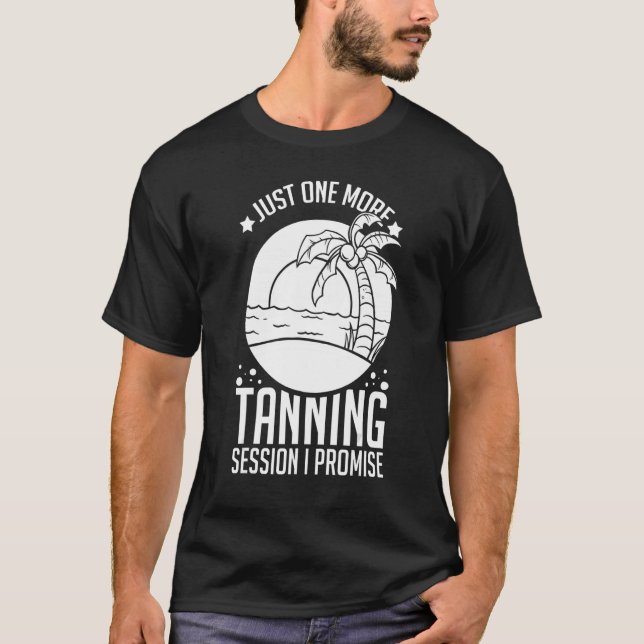T-shirt Tanning Bed Tan Spray Salon Quotes Indoor Sun Bath (Devant)