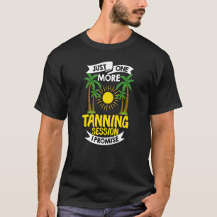 T-shirt Tanning Bed Tan Spray Salon Quotes Indoor Sun Bath