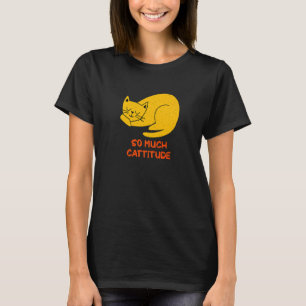 T-shirt Tant d'attitude de chat Humour de maman de chat P