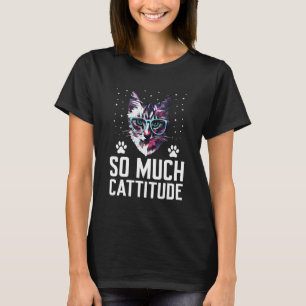 T-shirt Tant d'attitude de chat Humour de maman de chat P