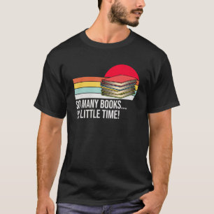 T-shirt Tant De Livres Peu De Temps Aime Lire Des Livres R