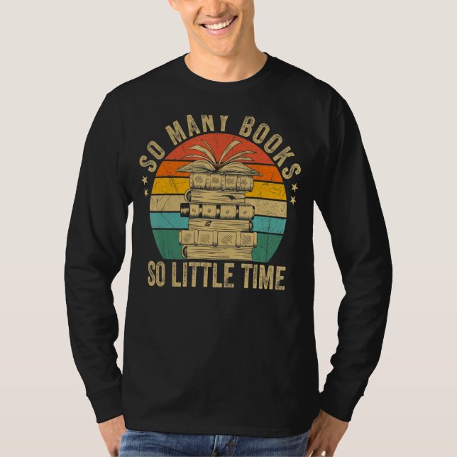T-shirt Tant De Livres Peu De Temps Aime Lire Des Livres V (Devant)
