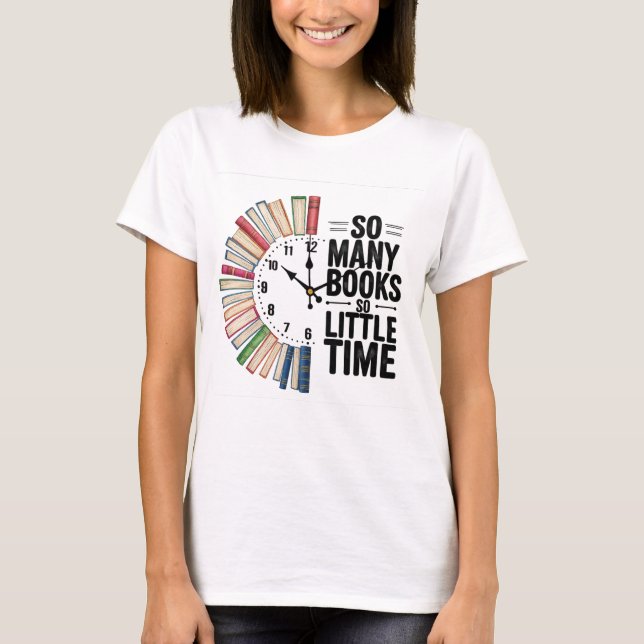 T-shirt Tant De Livres Si Peu De Temps - Livre D'Horloge C (Devant)