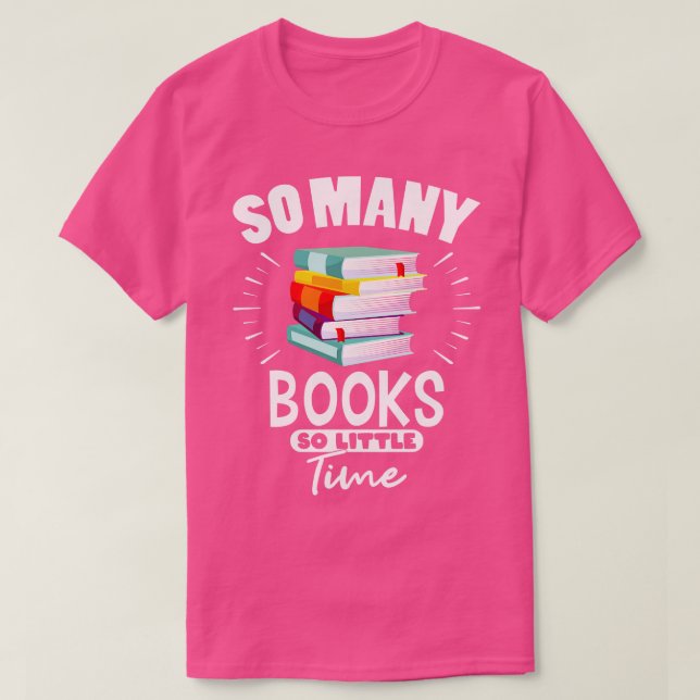 T-shirt Tant De Livres Si Peu De Temps Livres Cadeau (Design devant)