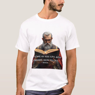 T-shirt « Tant que tu vis, continue à apprendre à vivre. »
