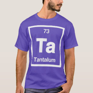 T-shirt Tantalum - Ta - Tableau périodique des éléments -