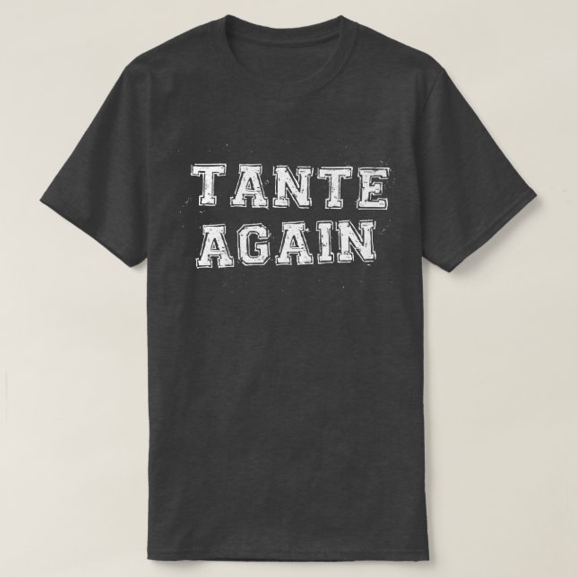 T-shirt Tante Again Pregnancy Announcement Funny Baby Reve (Design devant)