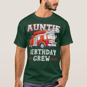 T-shirt Tante Anniversaire Équipage Camion d'incendie Fami