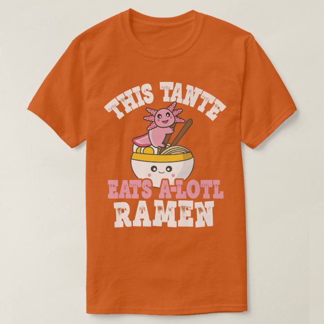 T-shirt Tante drôle Ramen Axolotl Pun Cette Tante Mange Un (Design devant)