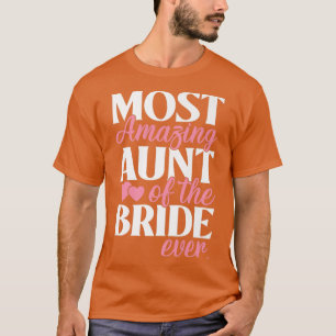 T-shirt Tante la plus incroyable de la mariée Tante mariag