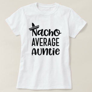T-shirt Tante moyenne Shirt Funny tante Gift de Nacho