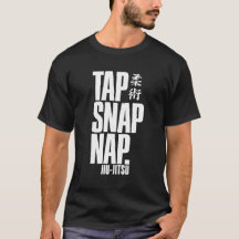 TAP SNAP JIU-JITSU T SHIRT