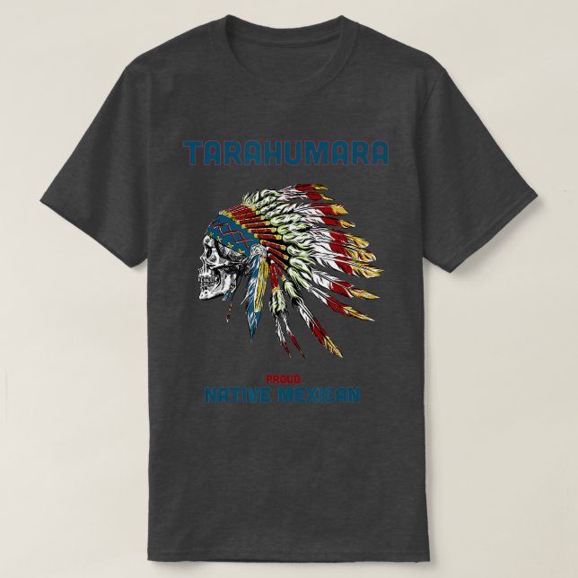 T-shirt Tarahumara Tribu Amérindienne Mexicaine Fière Rétr (Design devant)