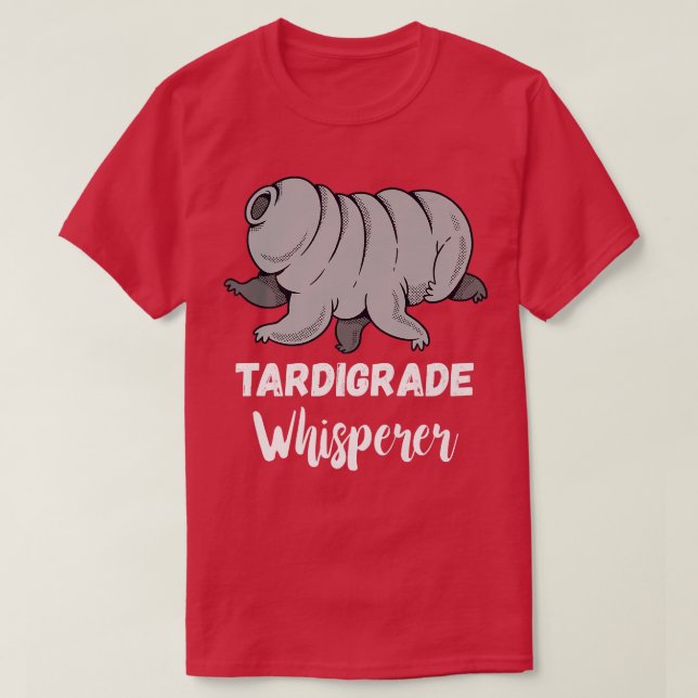 T-shirt Tardigrade Whisperer Microbiology Science Water Be (Design devant)
