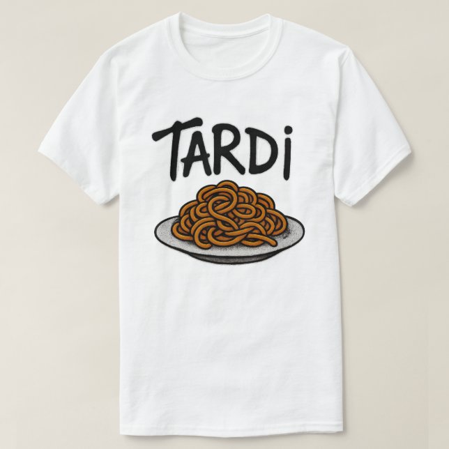 T-shirt Tardivement (Design devant)