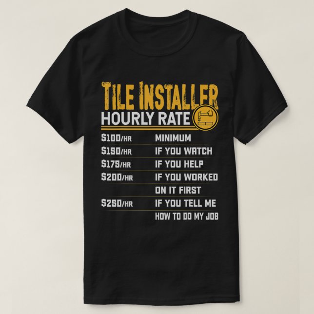 T-shirt Tarif horaire de l'installateur de carreaux - Drôl (Design devant)