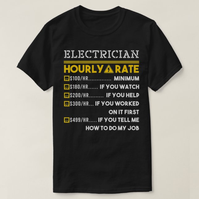 T-shirt Tarif horaire d'électricien 100$ Salaire en espèce (Design devant)