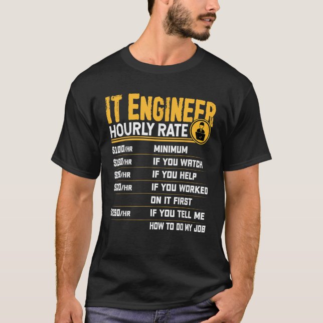 T-shirt Tarif horaire d'ingénieur IT Technologies de l'inf (Devant)