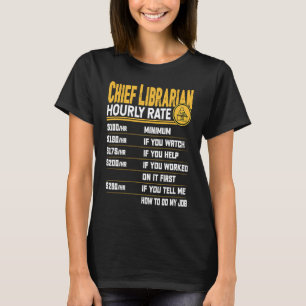 T-shirt Tarif horaire du bibliothécaire en chef Bibliothéc