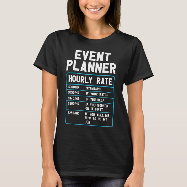T-shirt Tarif horaire du planificateur d'événements T-shir (Devant)
