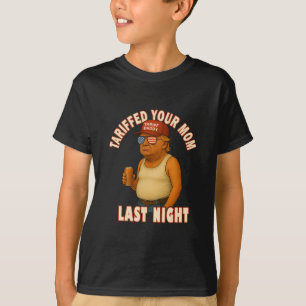 T-shirt Tarifé Votre Maman Drôle Tarif Papa Trump Mème