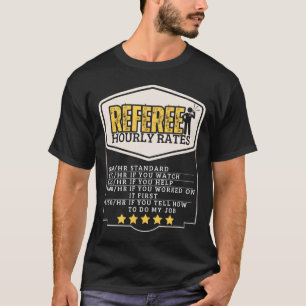 T-shirt Tarifs horaires de l'arbitre Arbitre drôle 