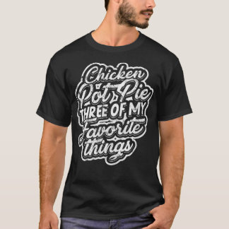 T-shirt Tarte au poulet Trois de mes choses préférées Baki