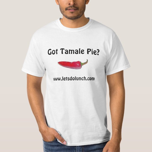 T-shirt Tarte de tamale obtenu ? , www.letsdolunch.com (Devant)